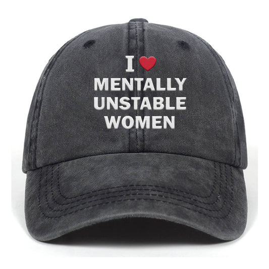 I Love Mentally Unstable Baseball Cap
