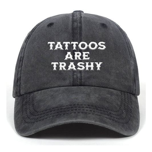 Tattoos Are Trashy Washed Baseball Cap